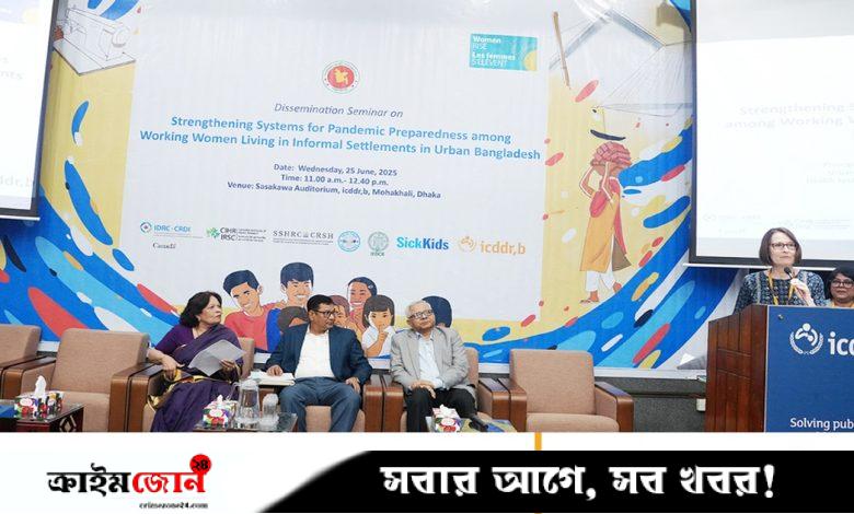 মহামারিতে বেশি ক্ষতির শিকার অপ্রাতিষ্ঠানিক খাতের কর্মজীবী নারীরা: আইসিডিডিআরবি